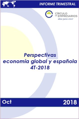 Informe trimestral 4T 2018 perspectivas economía global y española Círculo de Empresarios