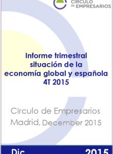 informe_trimestral_situacion_de_la_economia_global_y_espanola_4t_2015_circulo_de_empresarios