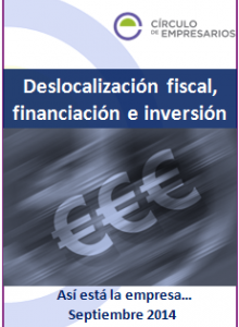 deslocalizacion_fiscal_financiacion_e_inversion-asi_esta_la_economia-septiembre-2014-circulo_de_empresarios_1