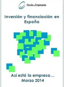 inversion-y-financiacion-en-espana-asi_esta_la_empresa-marzo-2014-circulo_de_empresarios