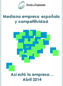 mediana_empresa_espanola-y-competitividad-asi_esta_la_empresa-abril_2014-circulo_de_empresarios